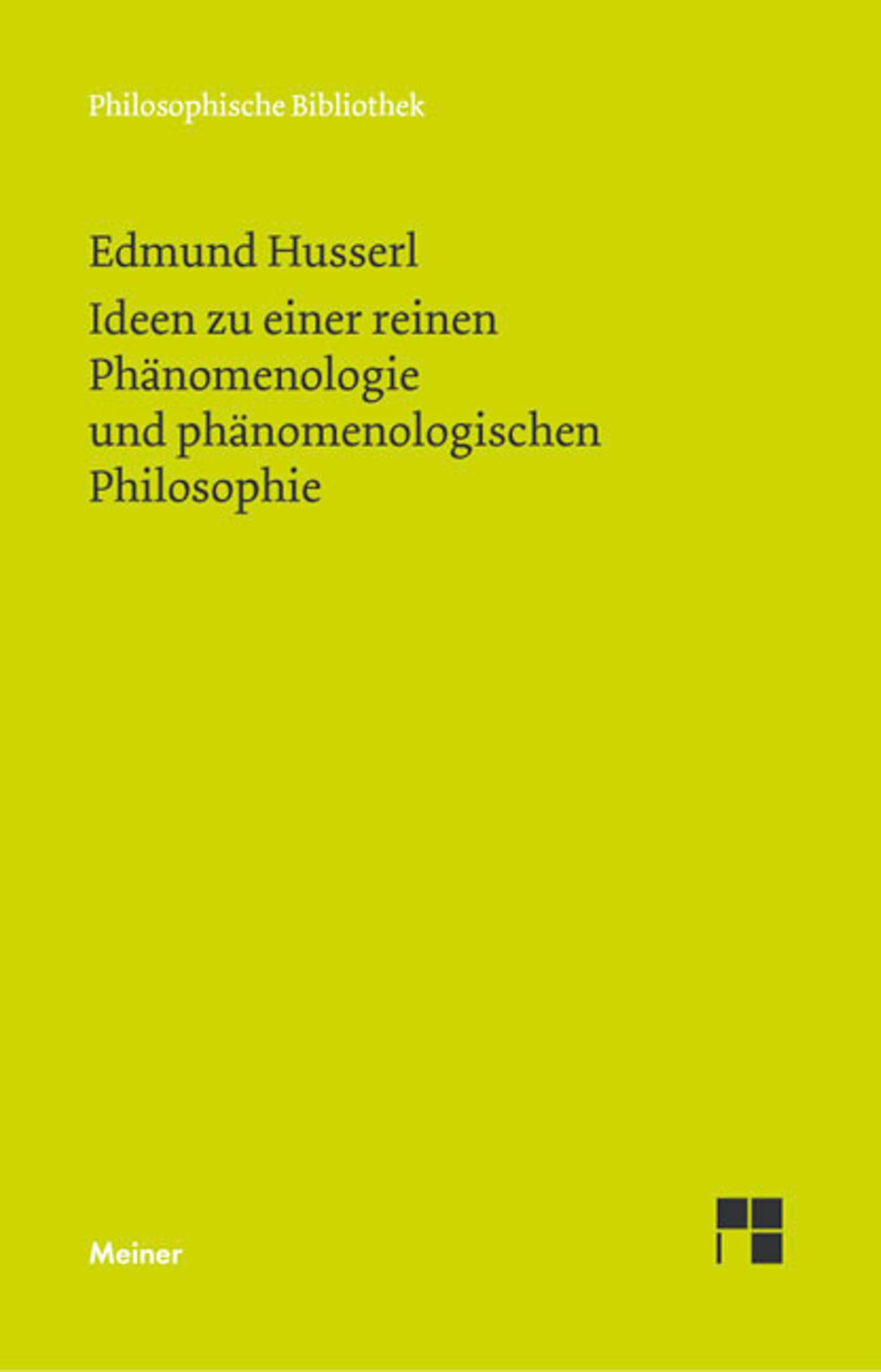 Ideen zu einer reinen Phänomenologie und phänomenologischen Philosophie: Erstes Buch: Allgemeine Einführung in die reine Phänomenologie. Nachwort (1930) (Philosophische Bibliothek) Philosophy