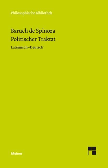 Philosophische Bibliothek Band 95b: Baruch de Spinoza Sämtliche Werke Band 5b: Politischer Traktat: Lateinisch-Deutsch Philosophy