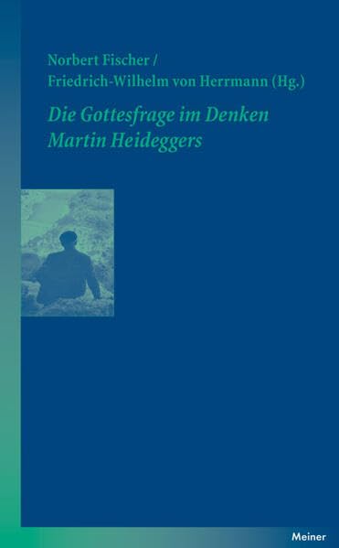 Die Gottesfrage im Denken Martin Heideggers (Blaue Reihe) Philosophy