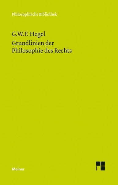 Grundlinien der Philosophie des Rechts (Philosophische Bibliothek) Law