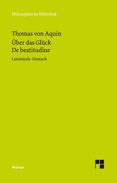 Über das Glück: De beatitudine: Lateinisch-Deutsch (Philosophische Bibliothek) Philosophy