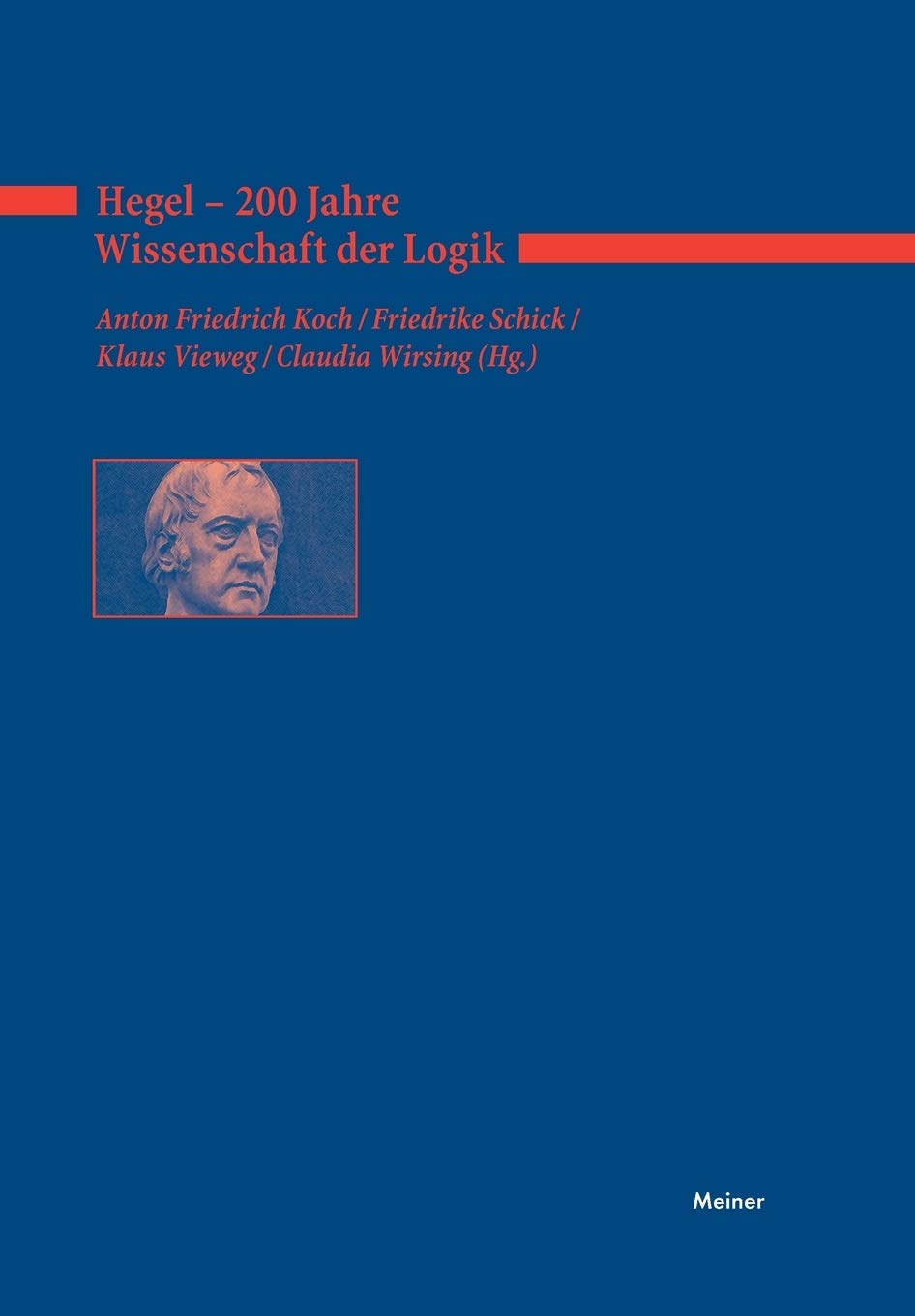 Hegel – 200 Jahre Wissenschaft der Logik (Deutsches Jahrbuch Philosophie) Philosophy