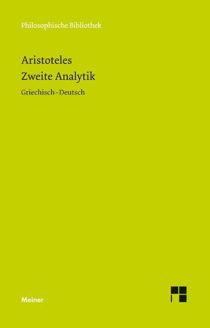 Zweite Analytik: Zweisprachige Ausgabe (Philosophische Bibliothek) Philosophy
