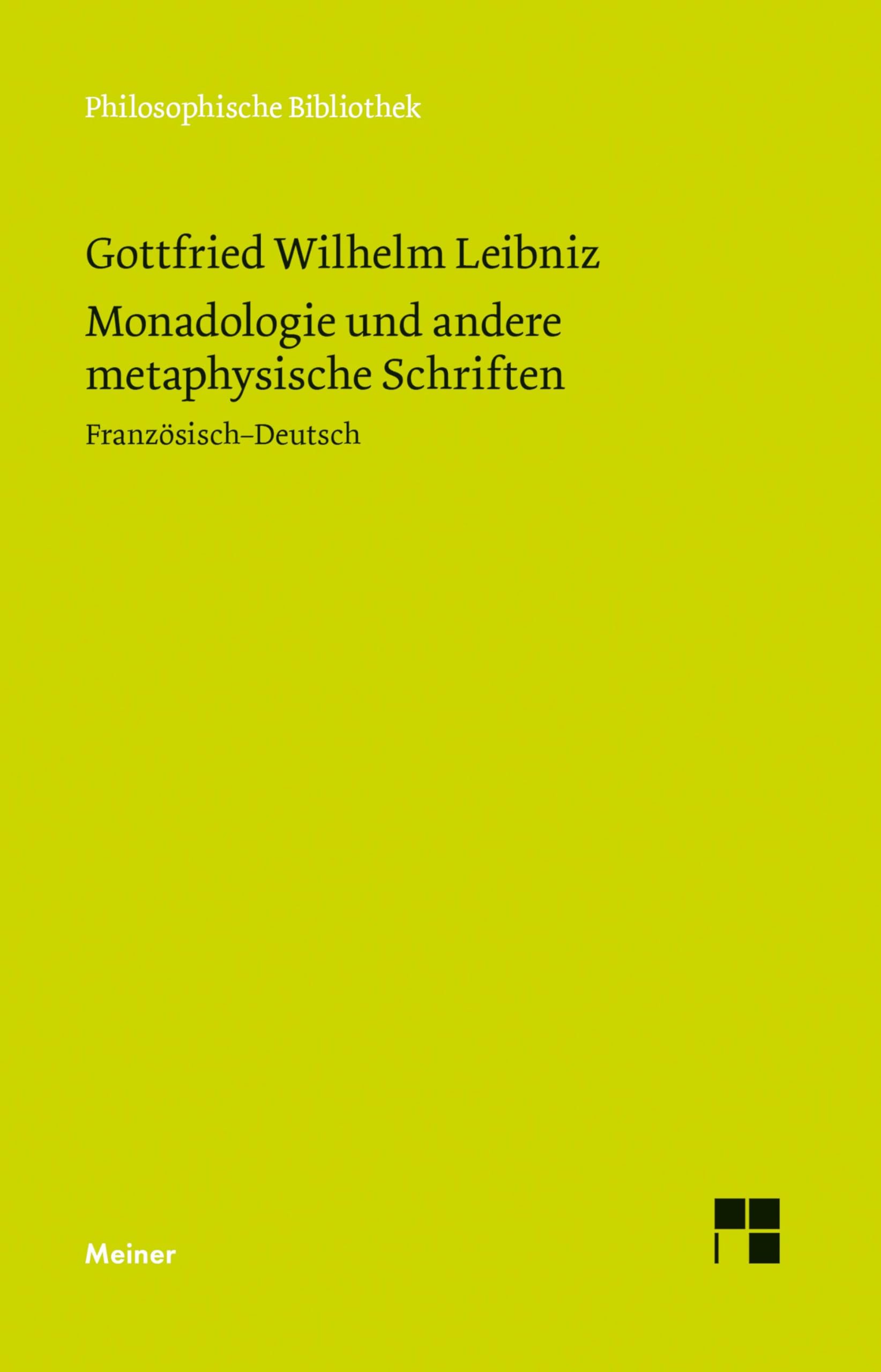 Monadologie und andere metaphysische Schriften: Zweisprachige Ausgabe (Philosophische Bibliothek) Philosophy