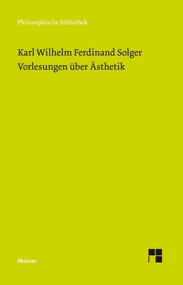 Vorlesungen über Ästhetik (Philosophische Bibliothek) Philosophy