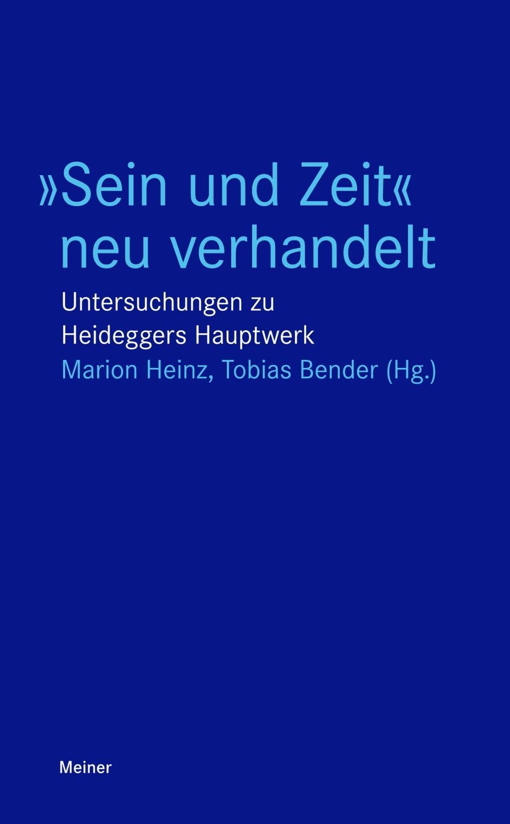 »Sein und Zeit« neu verhandelt: Untersuchungen zu Heideggers Hauptwerk (Blaue Reihe) Philosophy