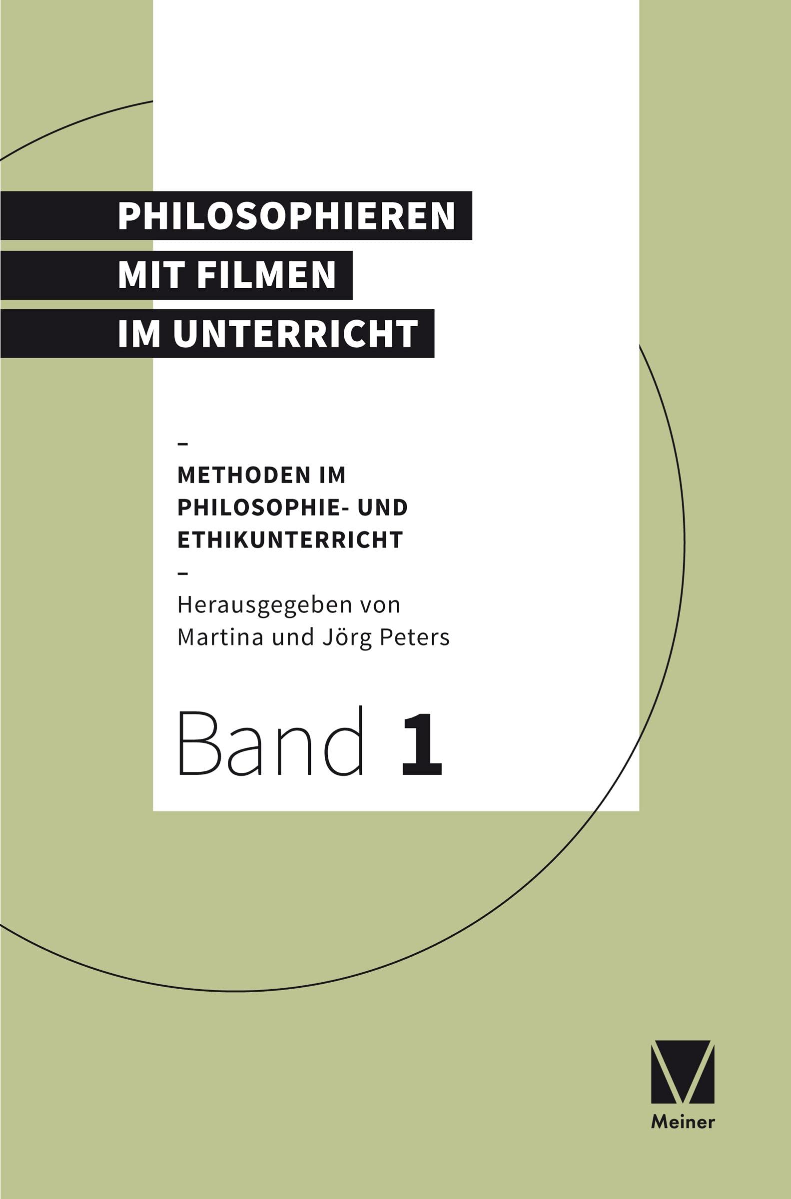 Philosophieren mit Filmen im Unterricht (Methoden im Philosophie- und Ethikunterricht) Philosophy