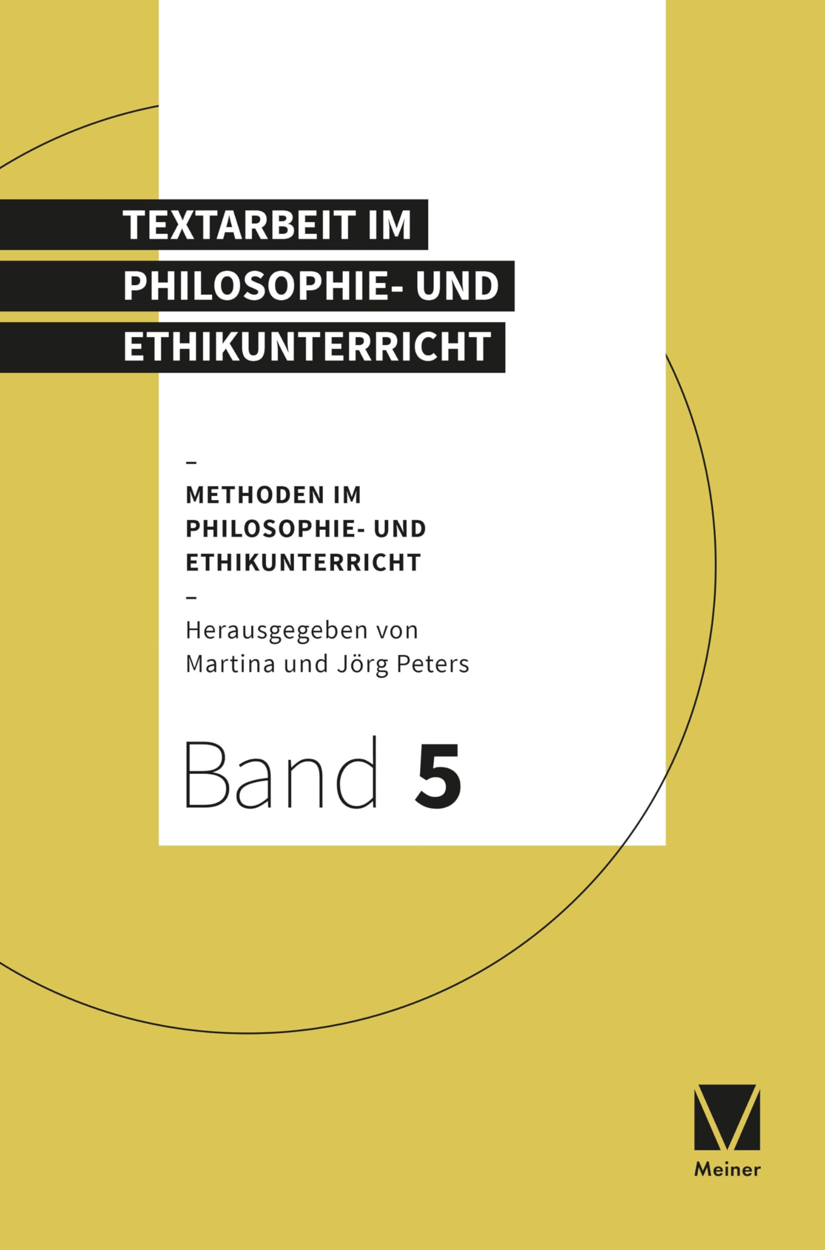 Textarbeit im Philosophie- und Ethikunterricht: Methoden im Philosophie- und Ethikunterricht Philosophy