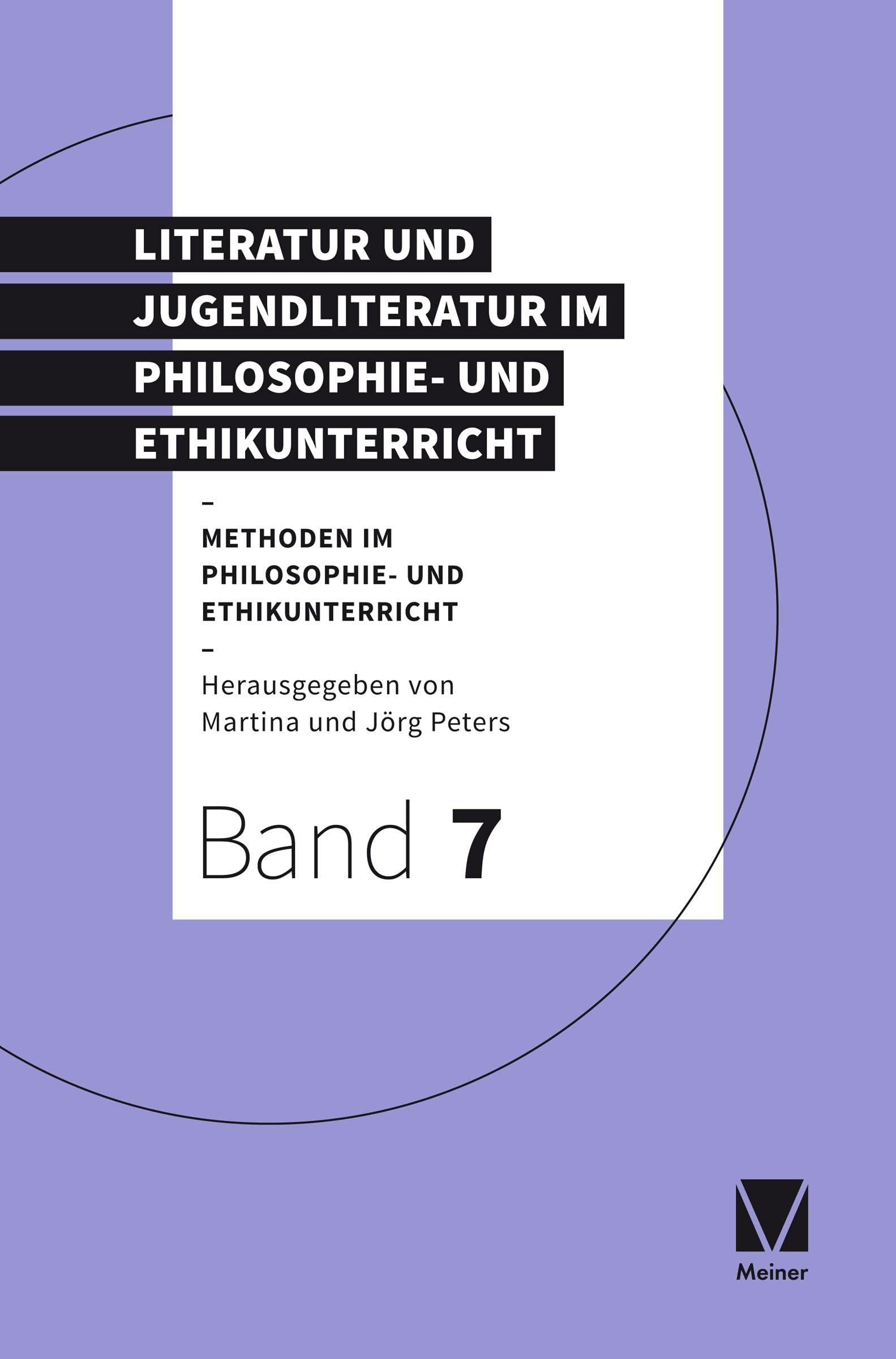Literatur und Jugendliteratur im Philosophie- und Ethikunterricht: Methoden im Philosophie- und Ethikunterricht Philosophy