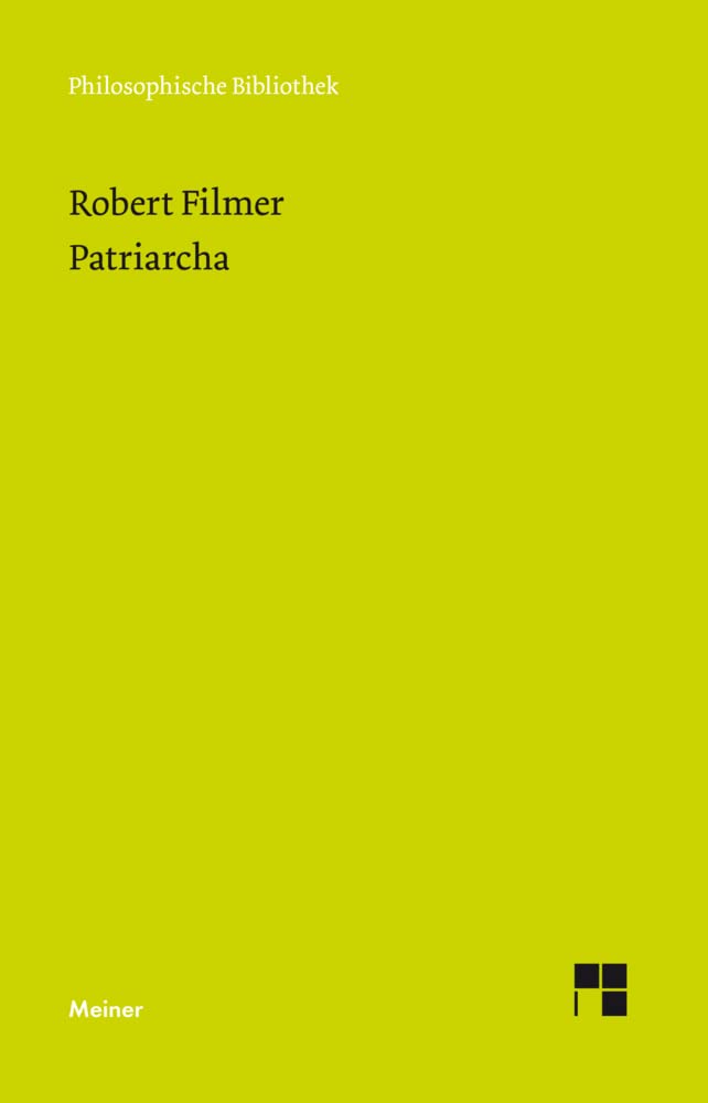 Patriarcha (Philosophische Bibliothek) Philosophy