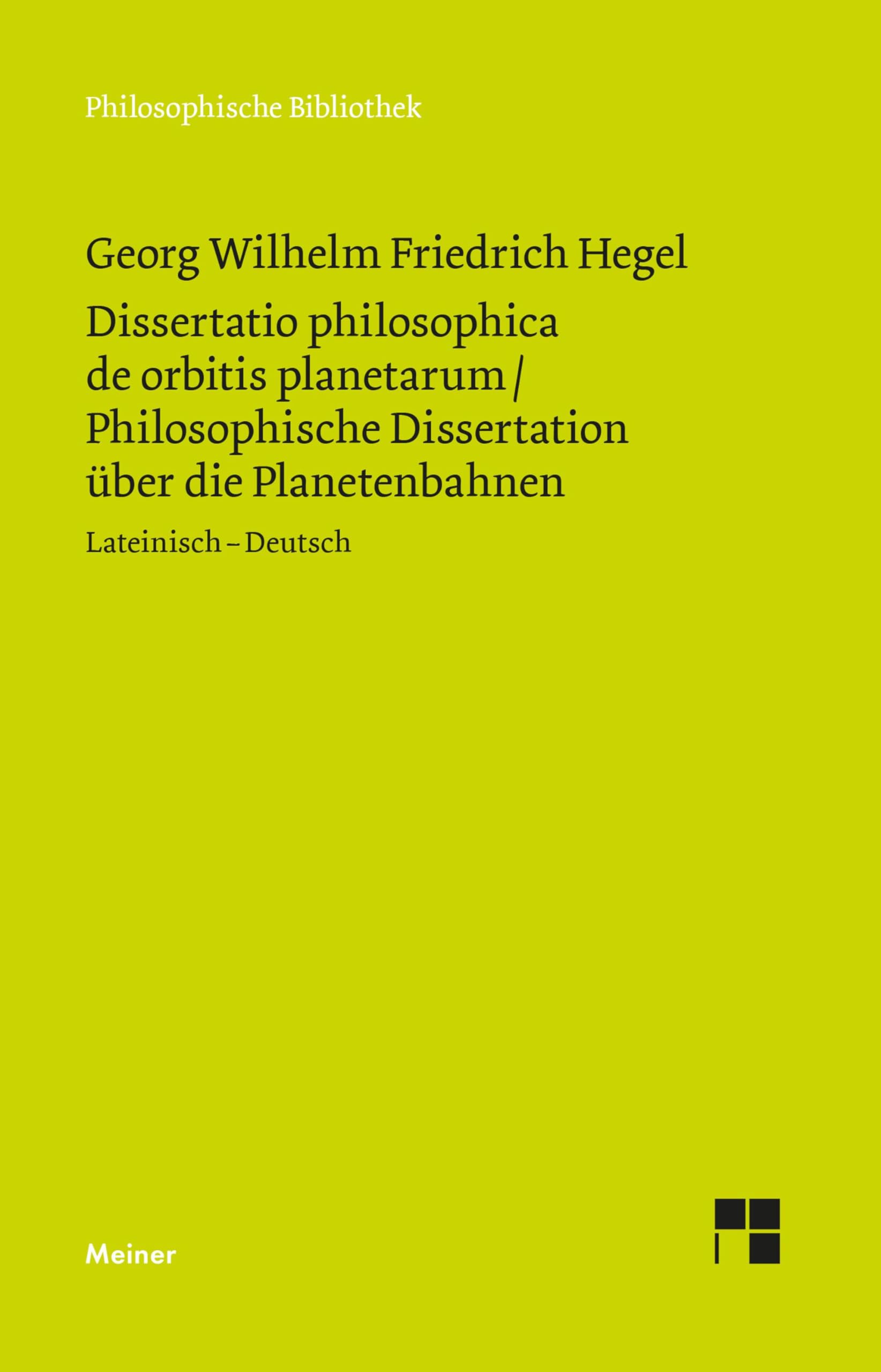 Dissertatio philosophica de orbitis planetarum. Philosophische Dissertation über die Planetenbahnen: Zweisprachige Ausgabe (Philosophische Bibliothek) Philosophy