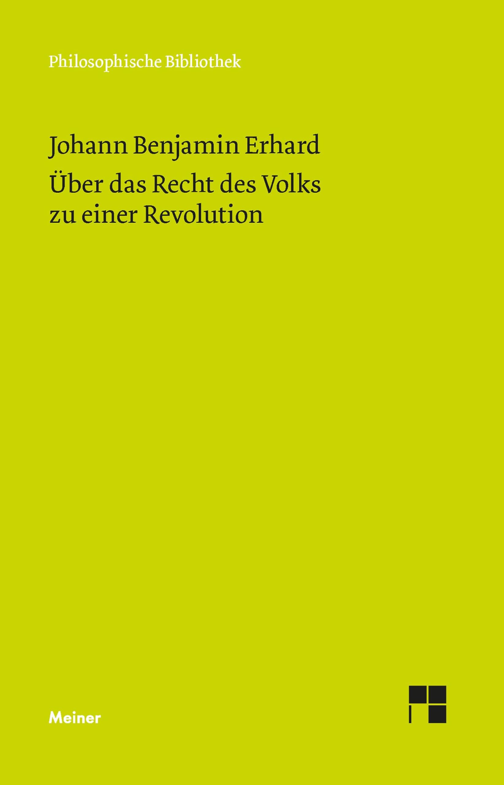 Über das Recht des Volks zu einer Revolution (Philosophische Bibliothek) Philosophy