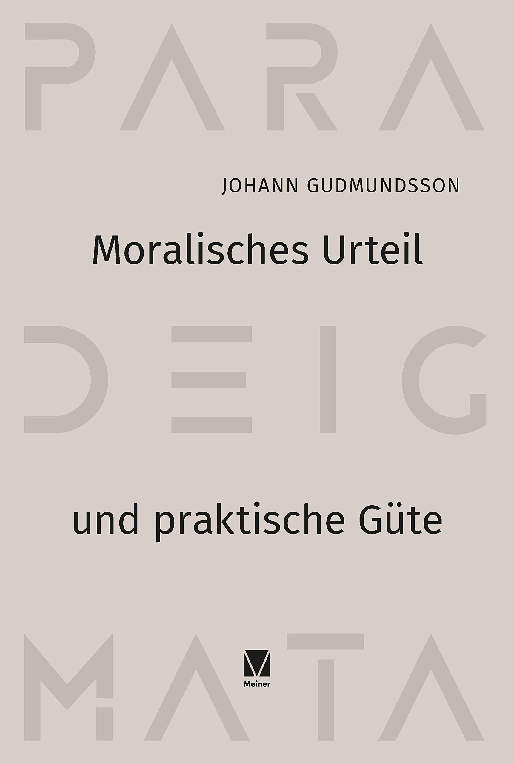 Moralisches Urteil und praktische Güte (Paradeigmata) Philosophy