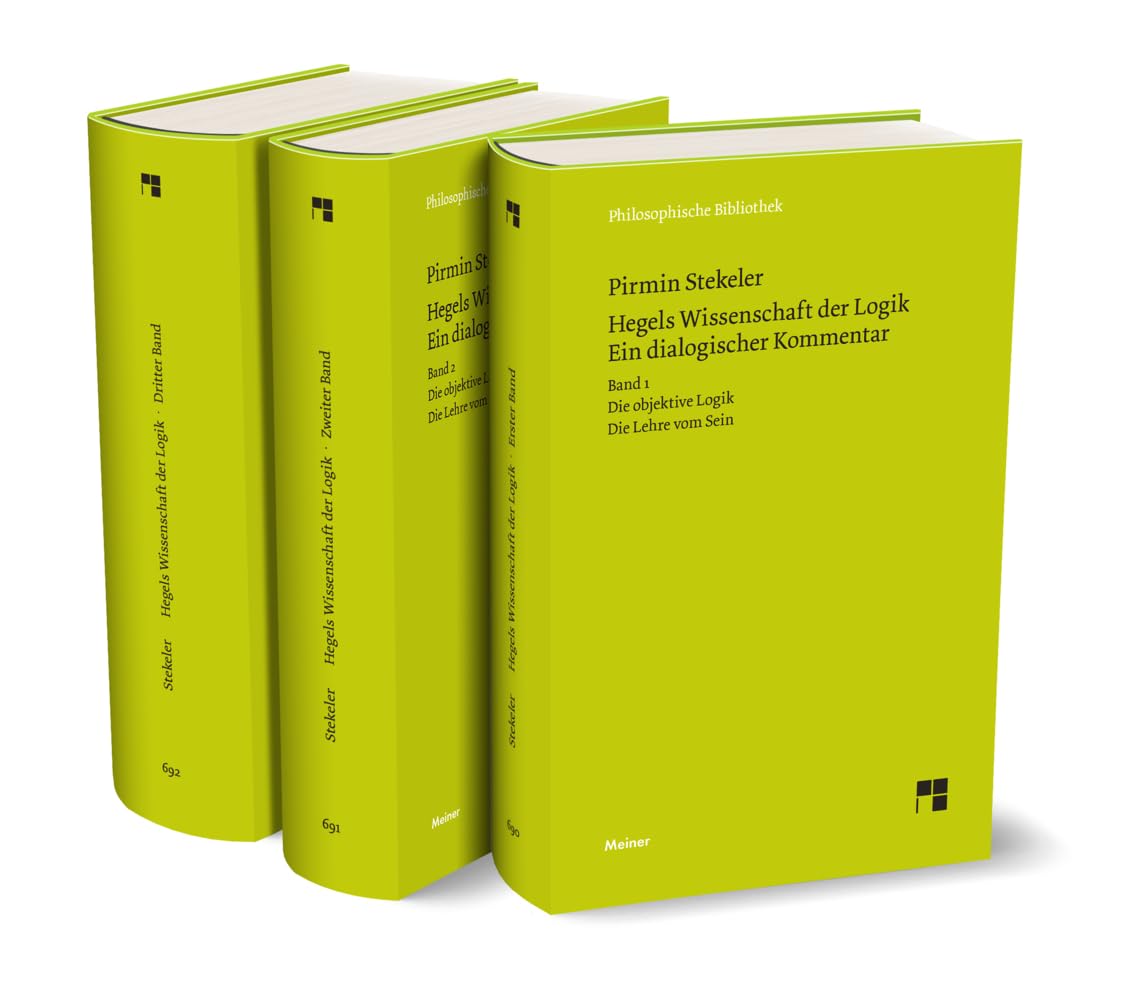 Hegels Wissenschaft der Logik. Ein dialogischer Kommentar. Band 1-3 (Philosophische Bibliothek) Philosophy