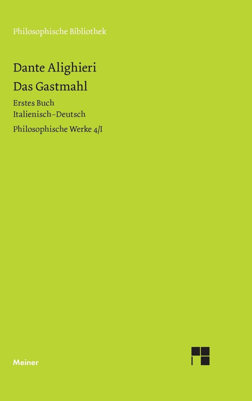 Das Gastmahl. Erstes Buch: Philosophische Werke Band 4/I. Zweisprachige Ausgabe (Philosophische Bibliothek) Philosophy