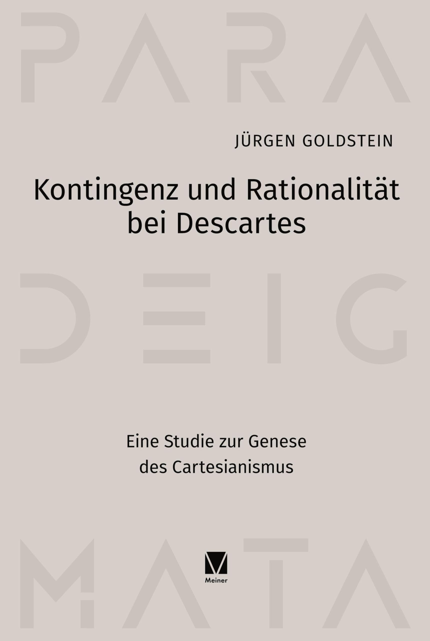 Kontingenz und Rationalität bei Descartes Philosophy
