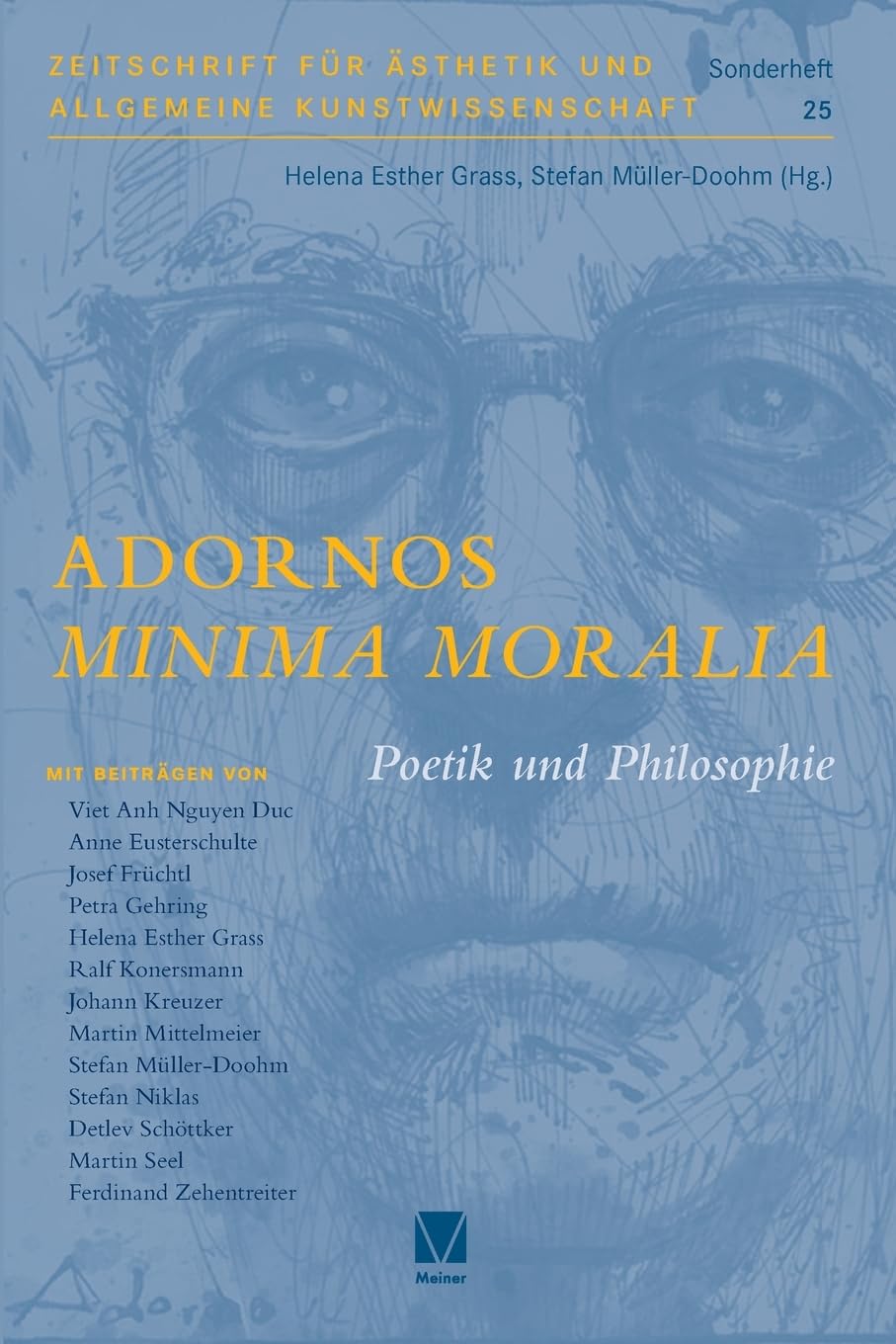 Adornos »Minima Moralia«: Poetik und Philosophie (Zeitschrift für Ästhetik und Allgemeine Kunstwissenschaft, Sonderhefte) Philosophy