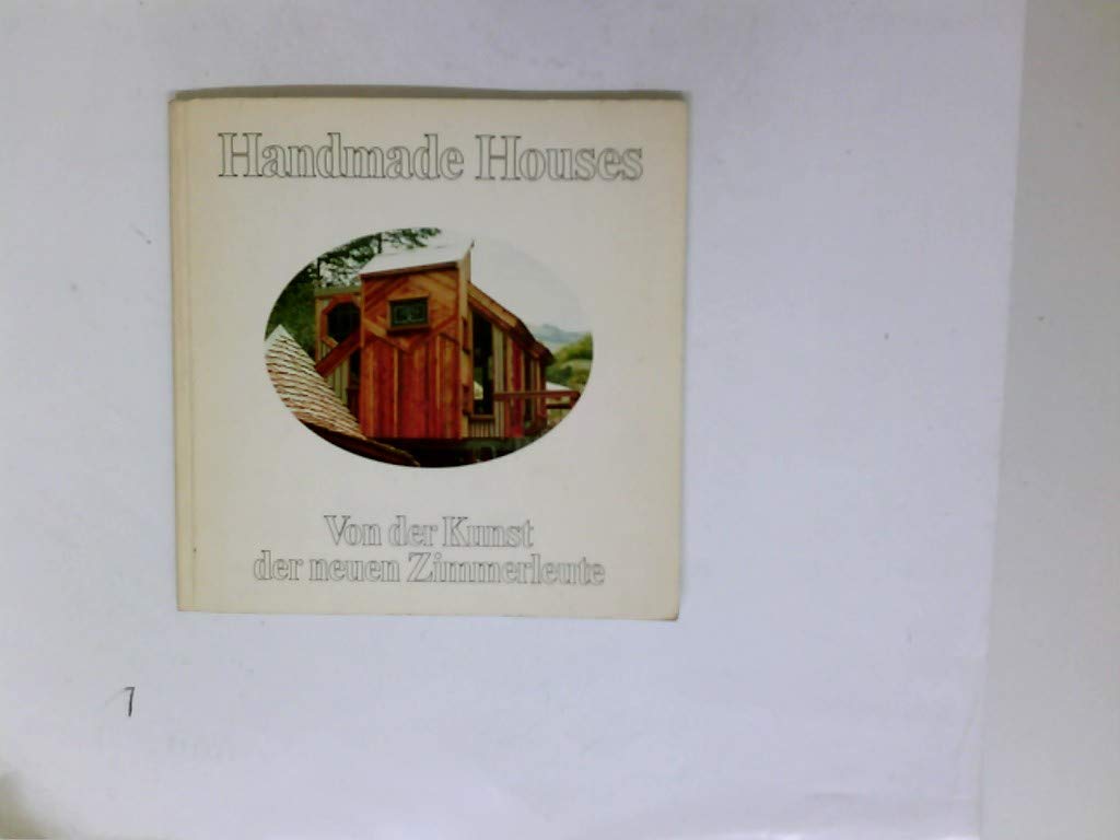 Handmade houses - Von der Kunst der neuen Zimmerleute. Books