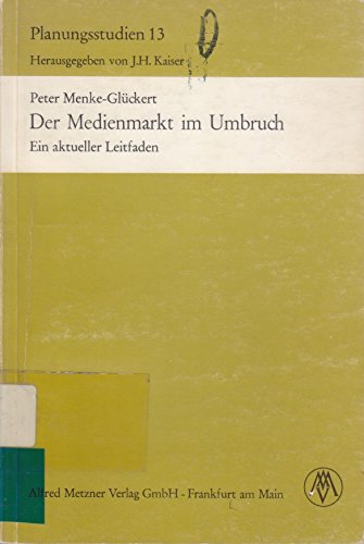 Der Medienmarkt im Umbruch. Ein aktueller Leitfaden Books