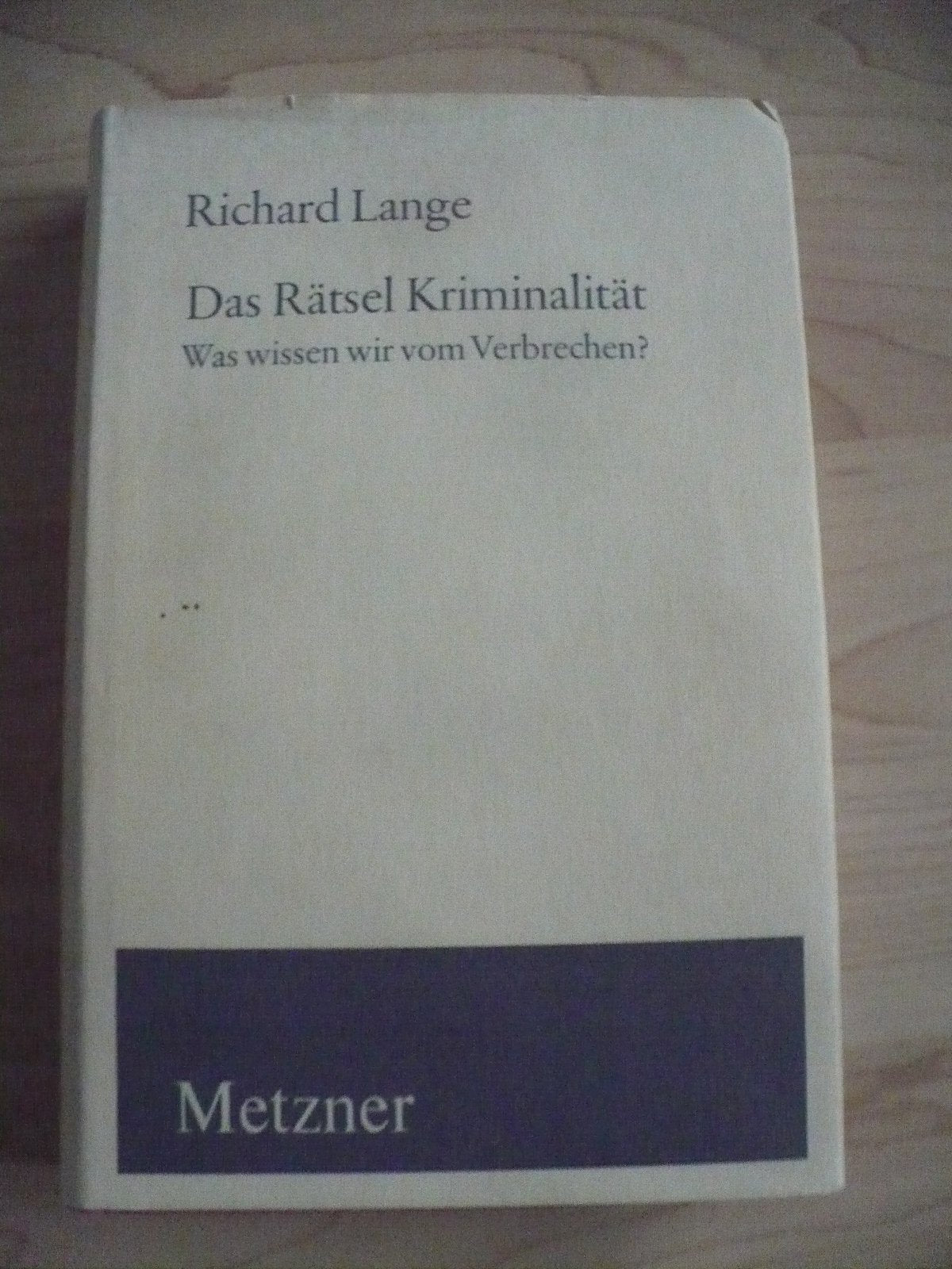 Das Rätsel Kriminalität. Was wissen wir vom Verbrechen? Politics & History