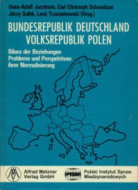 Bundesrepublik Deutschland, Volksrepublik Polen. Bilanz der Beziehungen - Probleme und Perspektiven ihrer Normalisierung. Books