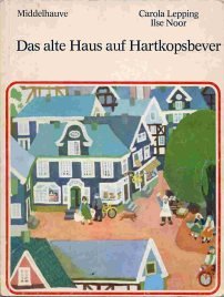 Das alte Haus auf Hartkopsbever. Ein Bergisches Bilderbuch Books