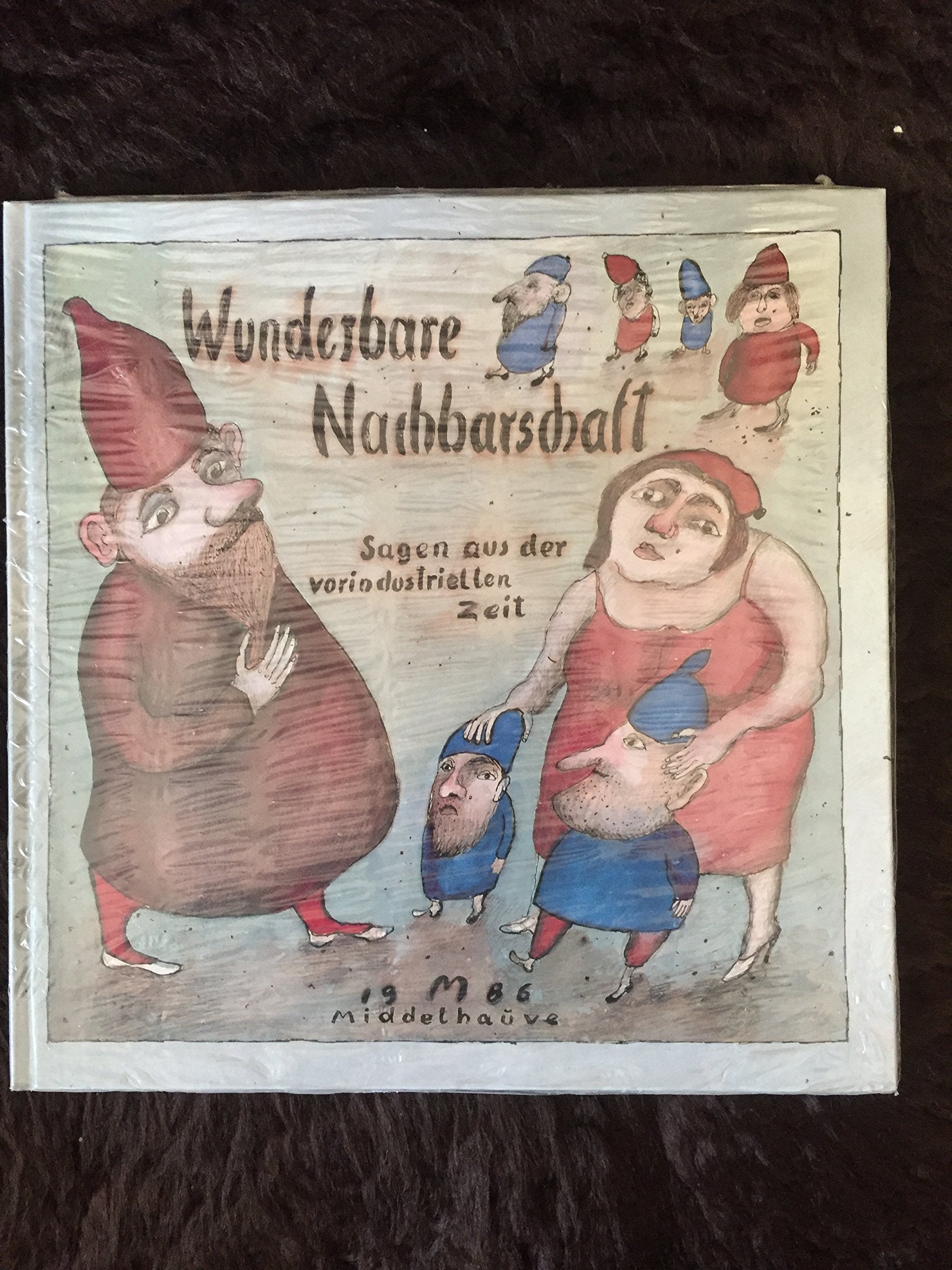 Wunderbare Nachbarschaft: Sagen v. Zwergen, lieblichen Hexen, mutigen Leuten, neu erz. v. Heinz Küpper. Ges. v. Irene Weidemann Fairy Tales & Legends