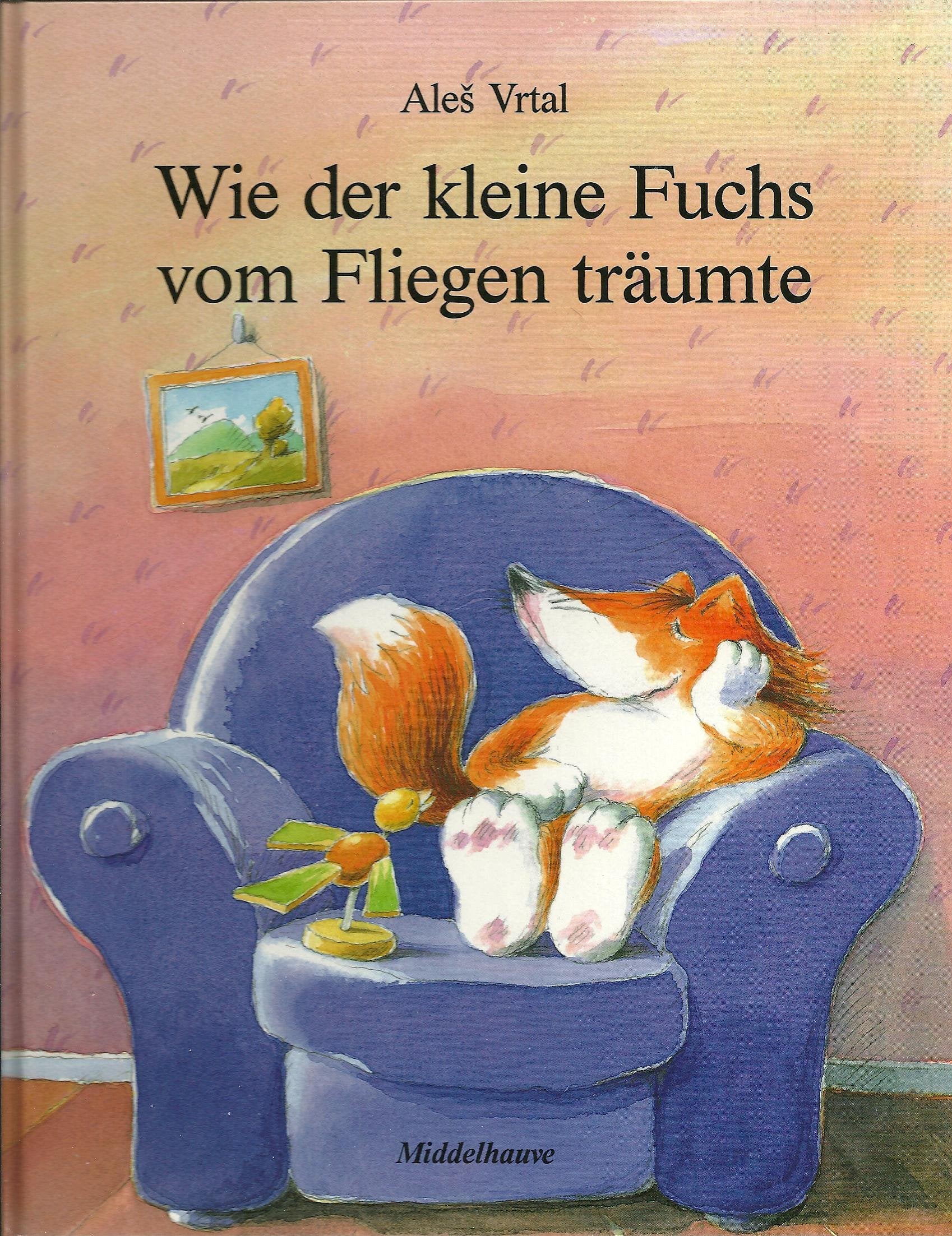Wie der kleine Fuchs vom Fliegen träumte Children's books
