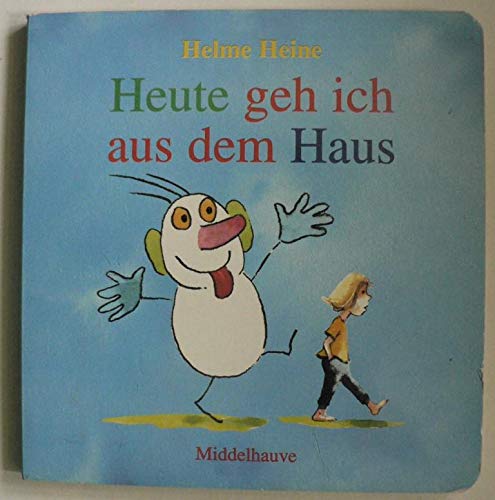 Heute geh ich aus dem Haus Books