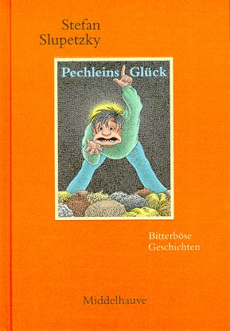 Pechleins Glück: Bitterböse Geschichten Fiction