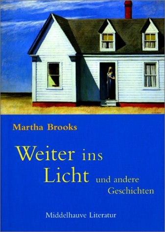 Weiter ins Licht: Und andere Geschichten. Aus d. Engl. v. Wolfram Sadowski Fiction