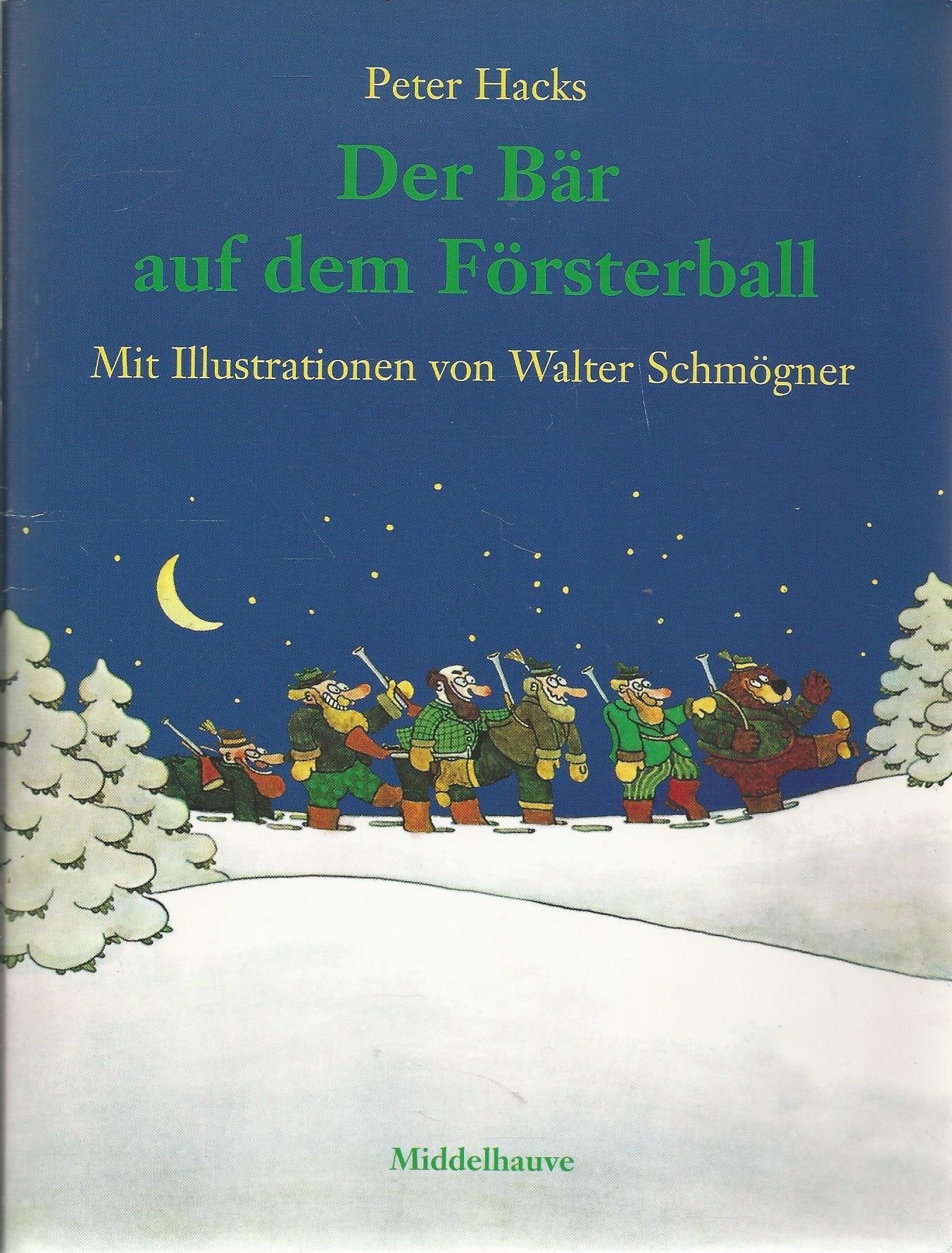 Der Bär auf dem Försterball - Mit Bildern von Walter Schmögner - Bibliothek Peter Hacks Art & Literature