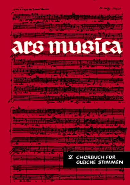 Ars Musica: Chorbuch für gleiche Stimmen. Band 5. Frauenchor/Kinderchor. Sheet Music