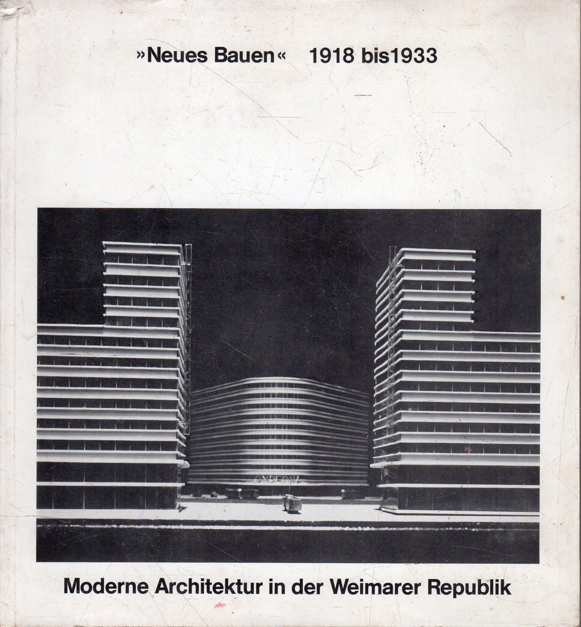'Neues Bauen' 1918 bis 1933: Moderne Architektur in der Weimarer Republik Books