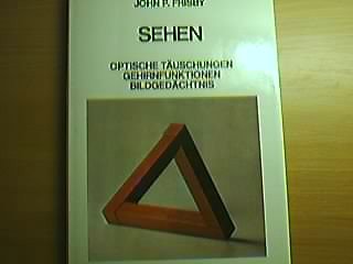 Sehen : opt. Täuschungen, Gehirnfunktionen, Bildgedächtnis. Books