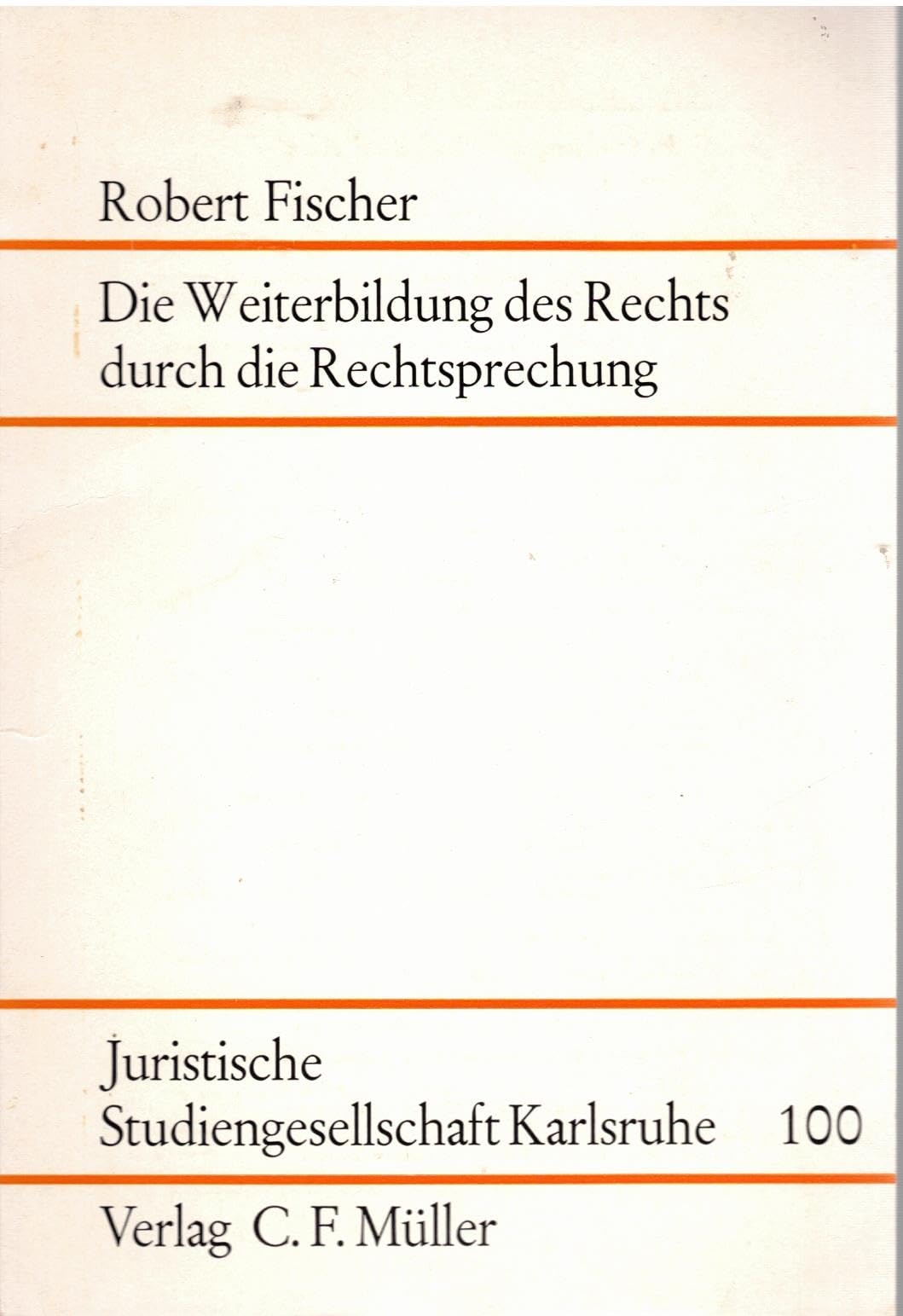 Die Weiterbildung des Rechts durch die Rechtsprechung. Books
