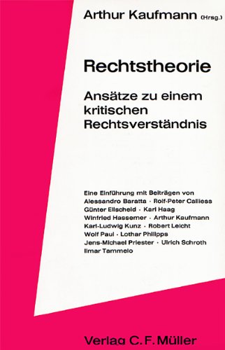 Rechtstheorie. Ansätze zu einem kritischen Rechtsverständnis Books