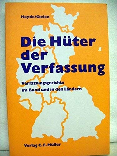 Die Hüter der Verfassung. Verfassungsgerichte im Bund und in den Ländern Books