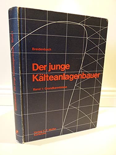 der junge Kälteanlagenbauer - Band 1: Grundkenntnisse Books