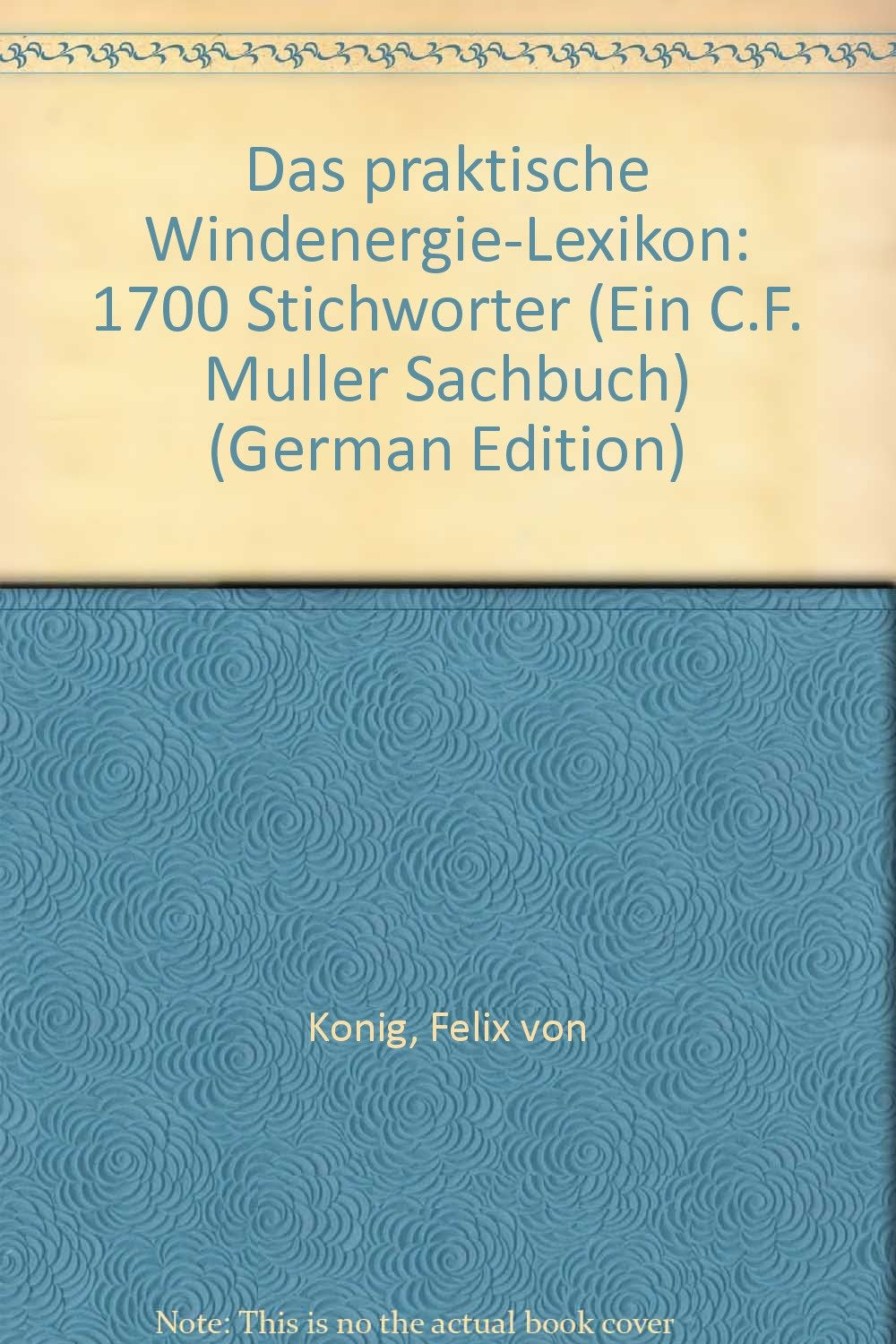 Das praktische Windenergielexikon: 1700 Stichwörter Learning & Reference