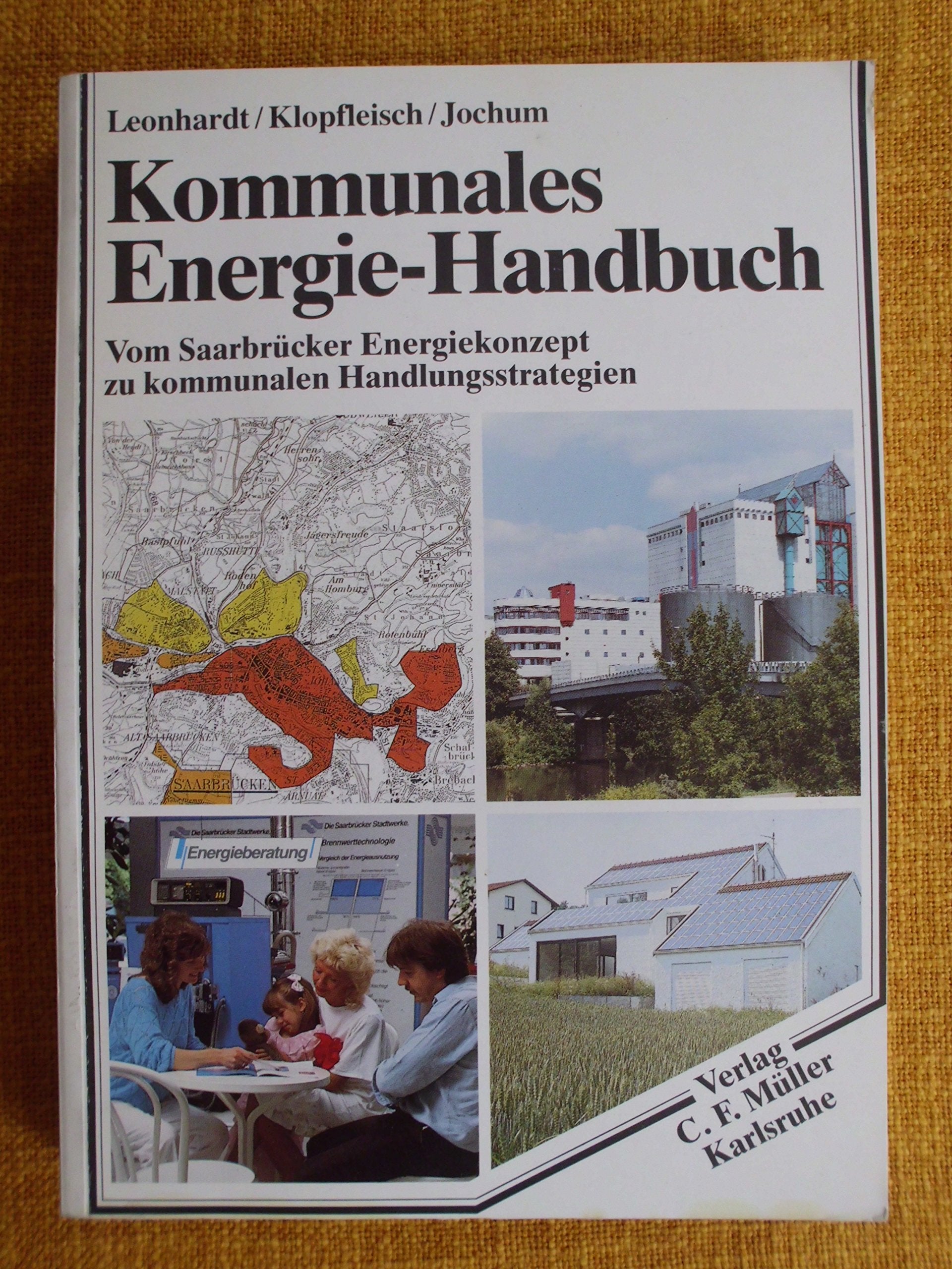 Kommunales Energie-Handbuch. Vom Saarbrücker Energiekonzept zu kommunalen Handlungsstrategien Books
