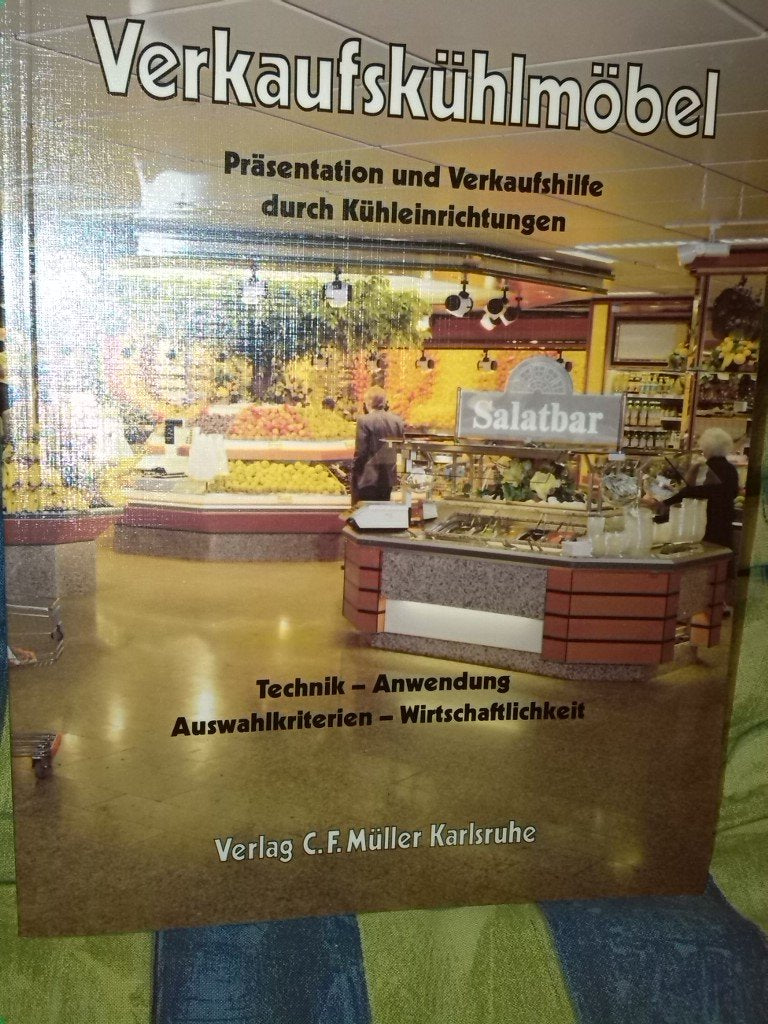 Verkaufskühlmöbel: Präsentation und Verkaufshilfe durch Kühleinrichtungen Business & Technology