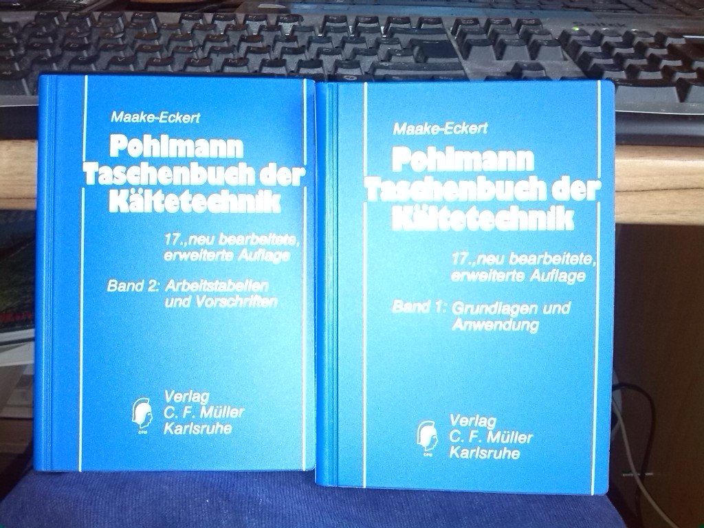 Pohlmann-Taschenbuch der Kältetechnik: Grundlagen, Anwendungen, Arbeitstabellen und Vorschriften Business & Technology
