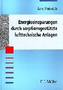 Energieeinsparungen durch sorptionsgestützte lufttechnische Anlagen Business & Technology