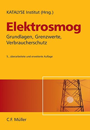 Elektrosmog: Grundlagen, Grenzwerte, Verbraucherschutz Natural Sciences