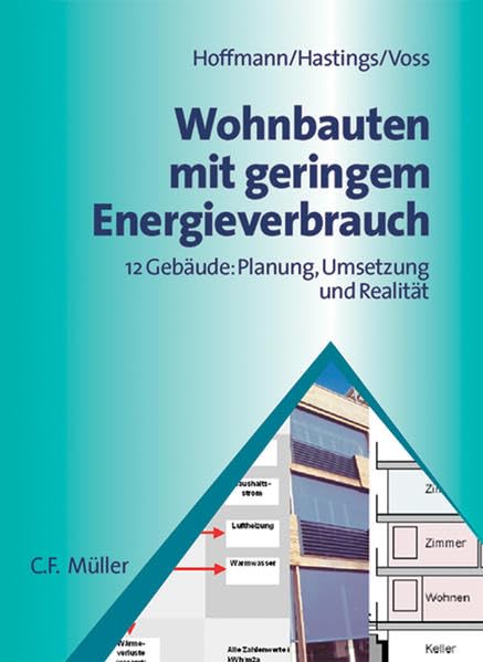 Wohnbauten mit geringem Energieverbrauch: 12 Gebäude: Planung, Umsetzung und Realität Architecture