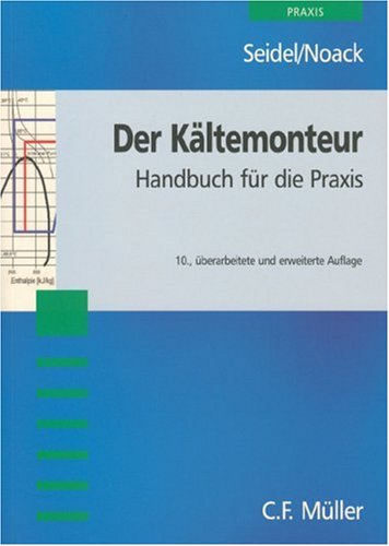 Der Kältemonteur. Handbuch für die Praxis Books