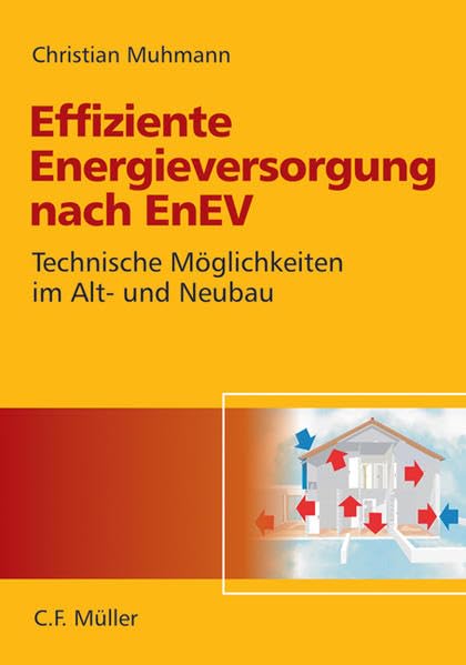 Effiziente Energieversorgung nach EnEV: Technische Möglichkeiten im Alt- und Neubau Architecture