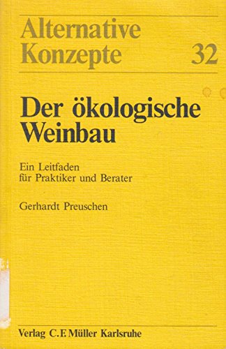 Der ökologische Weinbau : e. Leitf. für Praktiker u. Berater. Books