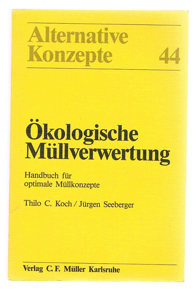 Ökologische Müllverwertung : Handbuch für optimale Müllkonzepte. Books